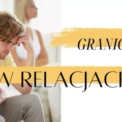 Zmartwiony mężczyzna, kobieta w tle. Tekst: "Granice w relacjach". Stawianie granic facetowi jest ważne.