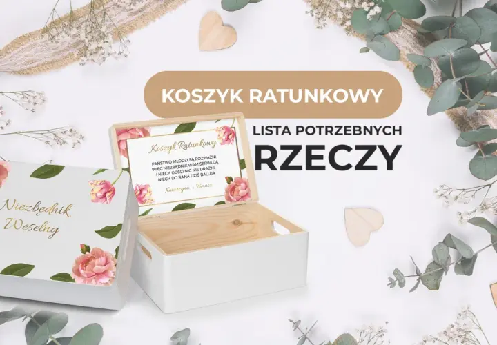 Drewniane pudełko "Niezbędnik Weselny" z napisem "Koszyk Ratunkowy - Lista Potrzebnych Rzeczy". Idealne, by wiedzieć, co zabrać na wesele.