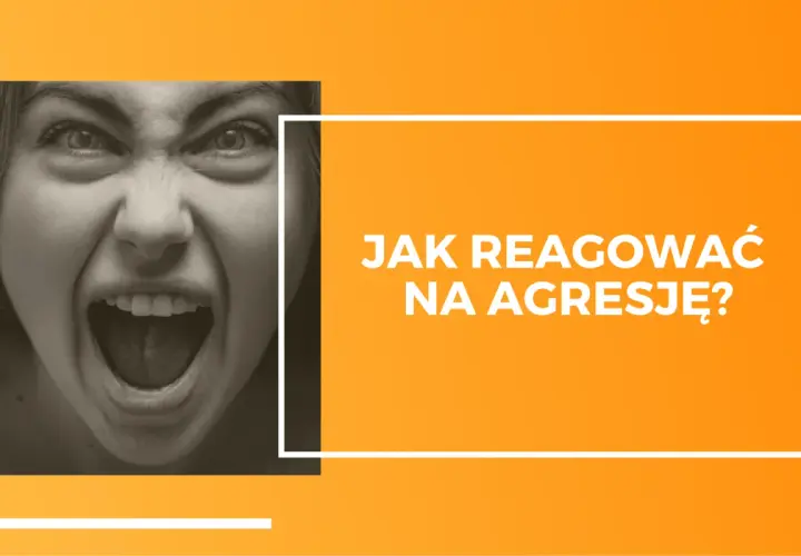 Twarz osoby agresywnej krzyczy. Tekst: "Jak reagować na agresję?".