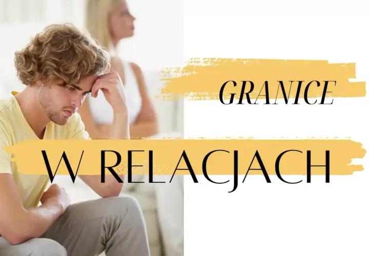 Zmartwiony mężczyzna, kobieta w tle. Tekst: "Granice w relacjach". Stawianie granic facetowi jest ważne.