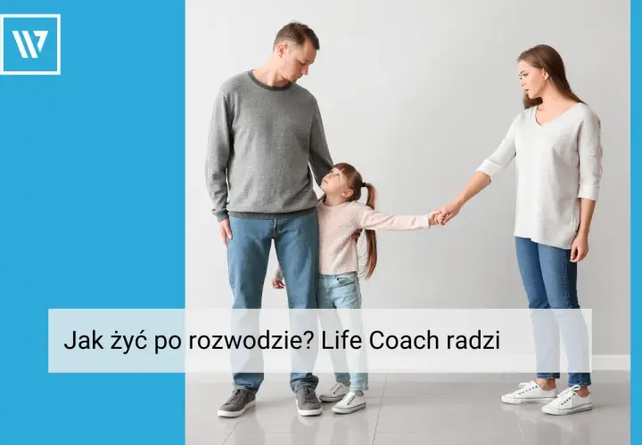 Rodzice i dziecko trzymają się za ręce, symbolizując trudne chwile i pytanie: jak żyć po rozwodzie? Life coach podpowiada.