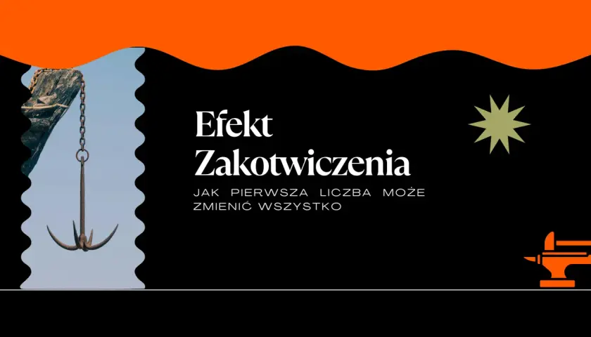 Kotwiczenie psychologia: kotwica i łańcuch symbolizują, jak pierwsza liczba może zmienić wszystko.