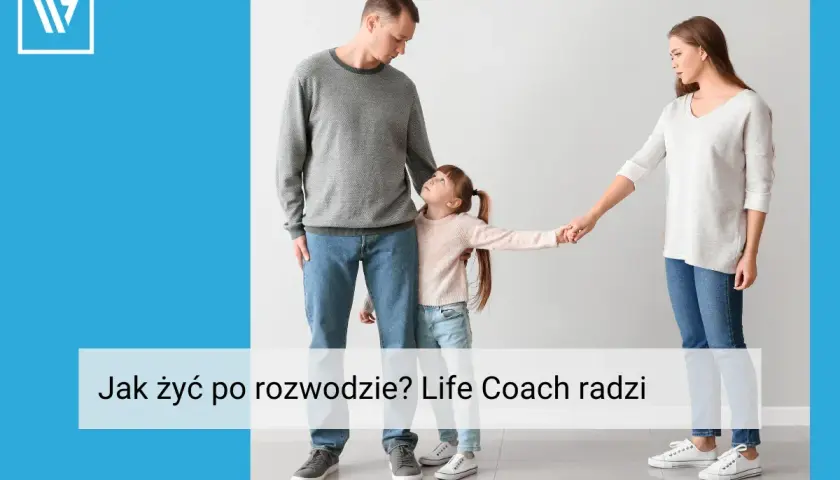 Rodzice i dziecko trzymają się za ręce, symbolizując trudne chwile i pytanie: jak żyć po rozwodzie? Life coach podpowiada.