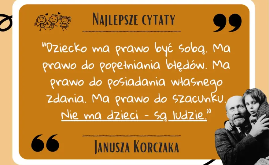 Cytaty Korczaka o dzieciach. Szacunek i mądre wychowanie