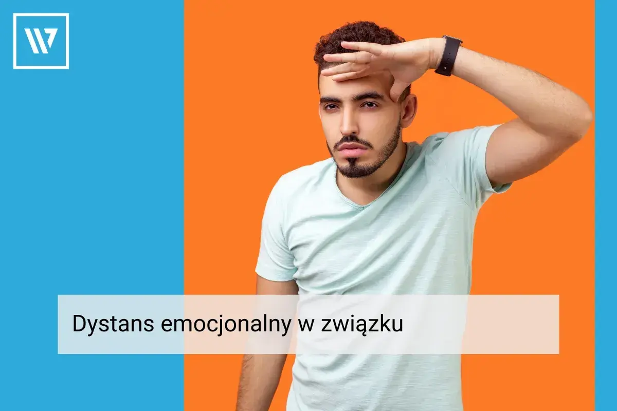 Mężczyzna z ręką na czole, wyrażający zmęczenie lub frustrację. Tekst na dole: "Dystans emocjonalny w związku".