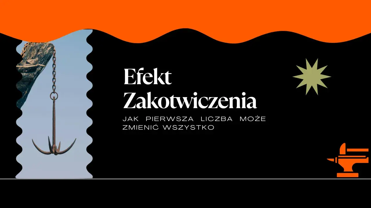 Kotwiczenie psychologia: kotwica i łańcuch symbolizują, jak pierwsza liczba może zmienić wszystko.