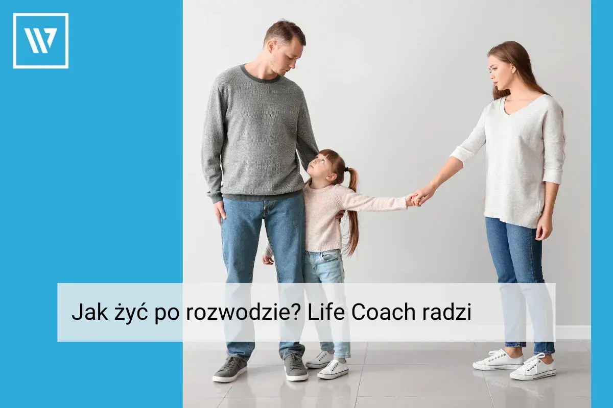 Rodzice i dziecko trzymają się za ręce, symbolizując trudne chwile i pytanie: jak żyć po rozwodzie? Life coach podpowiada.