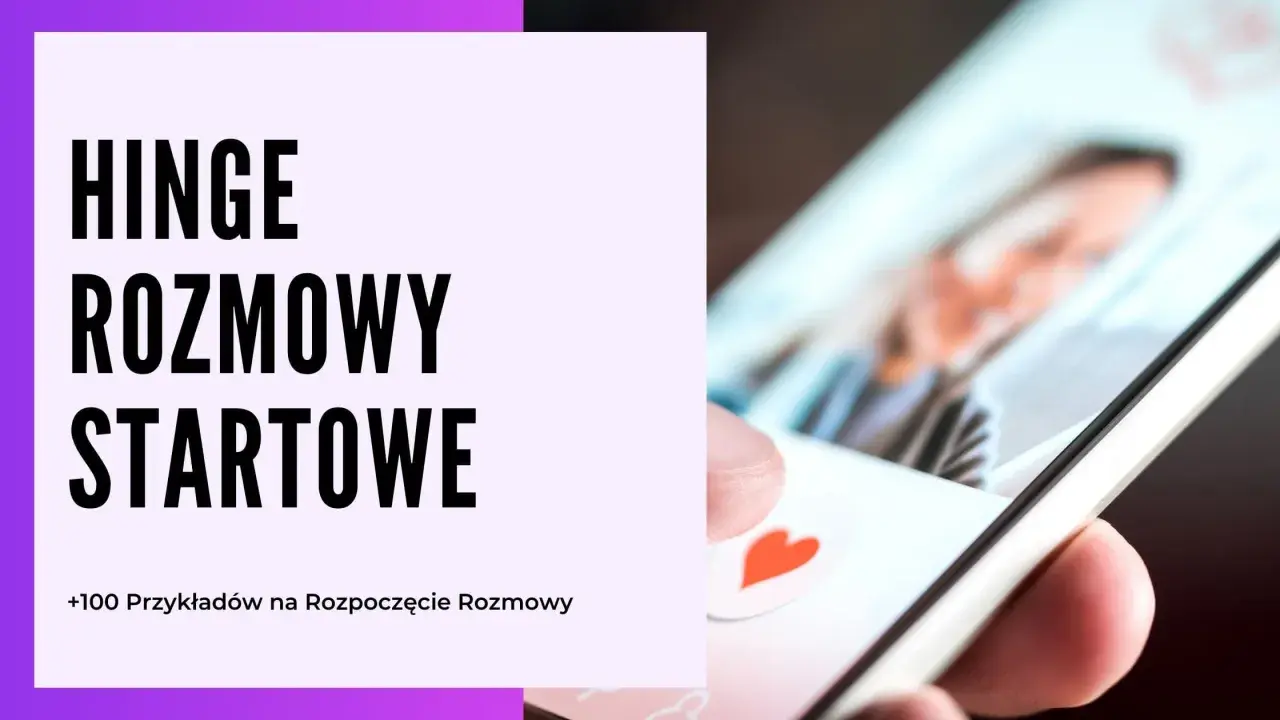 Hinge rozmowy startowe: ponad 100 przykładów na rozpoczęcie randki tekstowej.